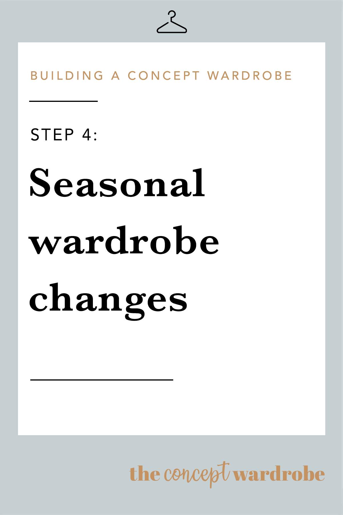 Step 4 Seasonal Wardrobe Changes the concept wardrobe